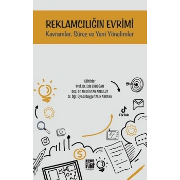 Reklamcılığın Evrimi Kavramlar, Süreç ve Yeni Yönelimler