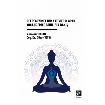 Rekreasyonel Bir Aktivite Olarak Yoga Üzerine Genel Bir Bakış