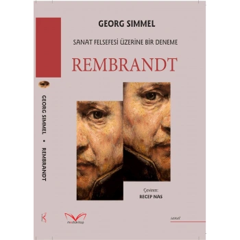Rembrandt - Sanat Felsefesi Üzerine Bir Deneme