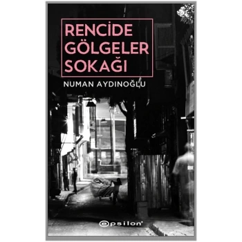 Rencide Gölgeler Sokağı