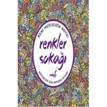 Renkler Sokağı : Büyükler İçin Boyama Kitabı