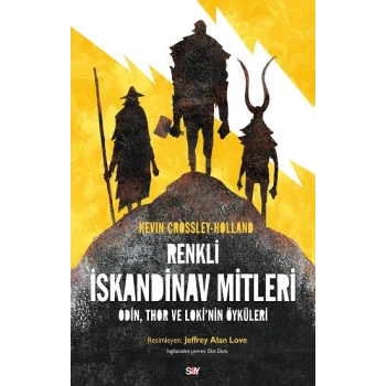 Renkli İskandinav Mitleri - Odin, Thor ve Loki’nin Öyküleri