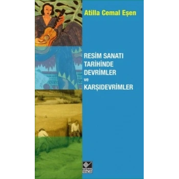 Resim Sanatı Tarihinde Devrimler ve Karşıdevrimler