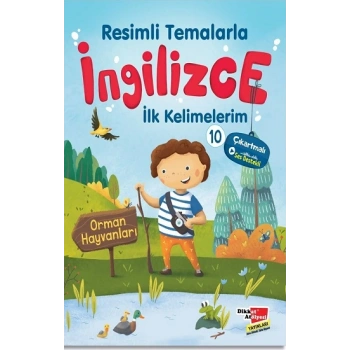 Resimli Temalarla İngilizce İlk Kelimelerim 10 - Orman Hayvanları