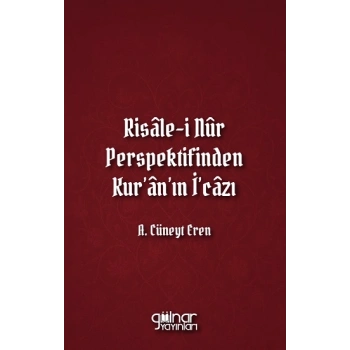 Risale-i Nur Perspektifinden Kuranın İcazı