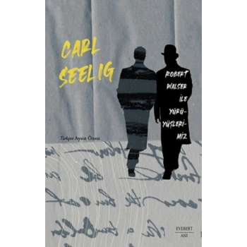 Robert Walser ile Yürüyüşlerimiz