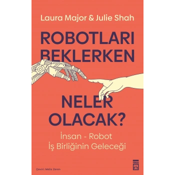 Robotları Beklerken Neler Olacak?