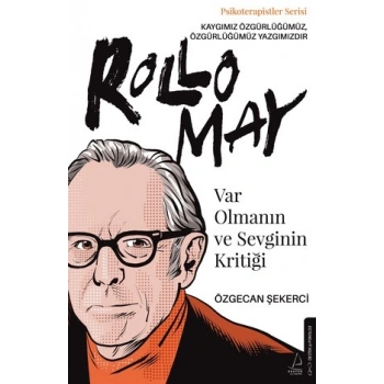 Rollo May - Var Olmanın ve Sevginin Kritiği
