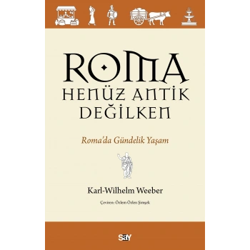 Roma Henüz Antik Değilken