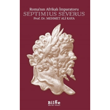 Roma’nın Afrikalı İmparatoru Septimius Severus