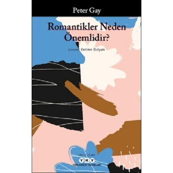Romantikler Neden Önemlidir?
