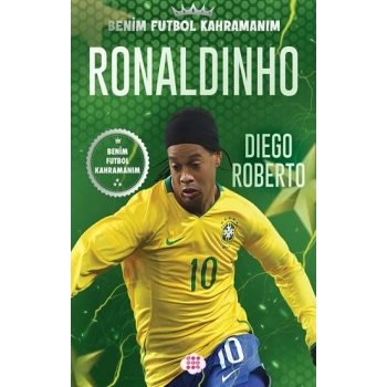 Ronaldinho – Benim Futbol Kahramanım