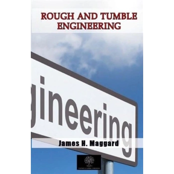 Rough and Tumble Engineering
