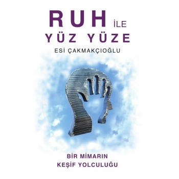 Ruh ile Yüz Yüze