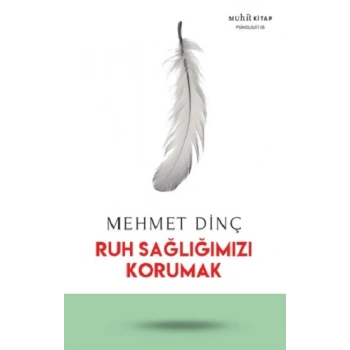 Ruh Sağlığımızı Korumak