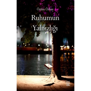 Ruhumun Yalnızlığı