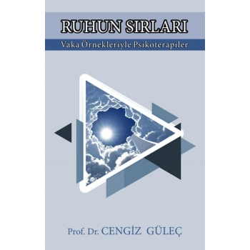 Ruhun Sırları Vaka Örnekleriyle Psikoterapiler