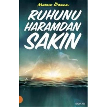 Ruhunu Haramdan Sakın