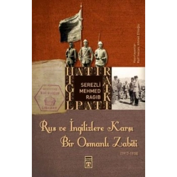 Rus ve İngilizlere Karşı Bir Osmanlı Zabiti