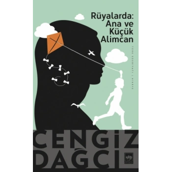Rüyalarda: Ana ve Küçük Alimcan