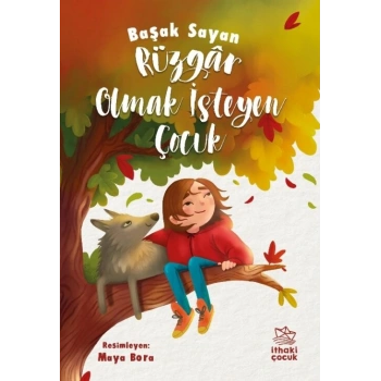 Rüzgar Olmak İsteyen Çocuk