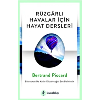Rüzgarlı Havalar İçin Hayat Dersleri
