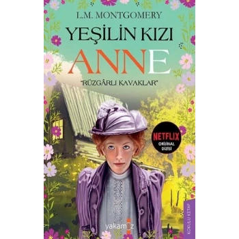 Rüzgarlı Kavaklar - Yeşilin Kızı Anne