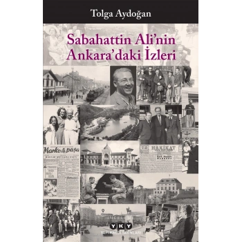 Sabahattin Ali’nin Ankara’daki İzleri