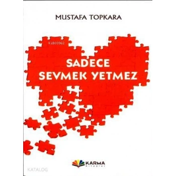 Sadece Sevmek Yetmez