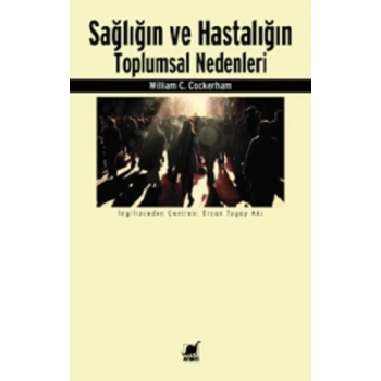 Sağlığın ve Hastalığın Toplumsal Nedenleri