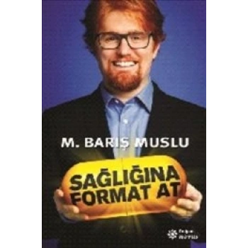 Sağlığına Format At