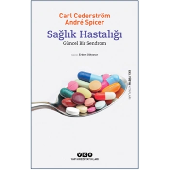 Sağlık Hastalığı - Güncel Bir Sendrom