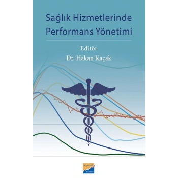 Sağlık Hizmetlerinde Performans Yönetimi