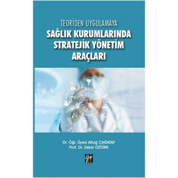 Sağlık Kurumlarında Stratejik Yönetim Araçları