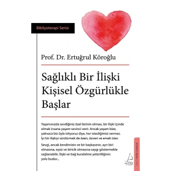 Sağlıklı Bir İlişki Kişisel Özgürlükle Başlar