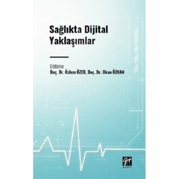 Sağlıkta Dijital Yaklaşımlar