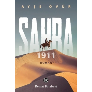 Sahra 1911 (Kafkasya’dan Trablusgarp’a..)