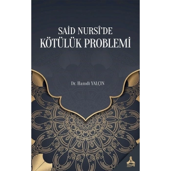 Said Nursi’de Kötülük Problemi
