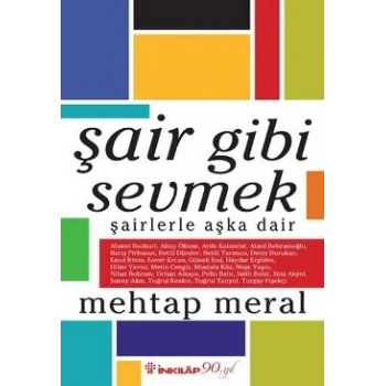 Şair Gibi Sevmek
