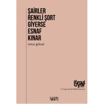 Şairler Renkli Şort Giyerse Esnaf Kınar