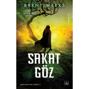 Sakat Göz - Işıkyaratan Serisi 3