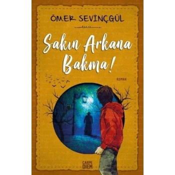 Sakın Arkana Bakma!