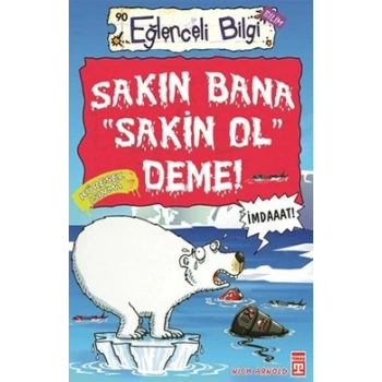 Sakın Bana Sakin Ol Deme