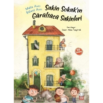 Sakin Sokak’ın Gürültücü Sakinleri