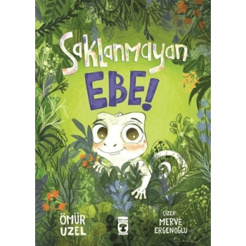 Saklanmayan Ebe!