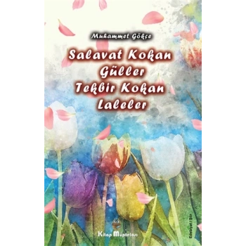 Salavat Kokan Güller Tekbir Kokan Laleler