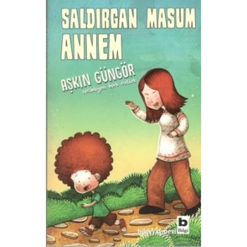 Saldırgan Masum Annem