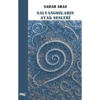 Salyangozların Ayak Sesleri