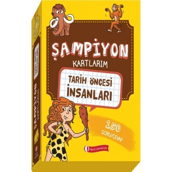 Şampiyon Kartlarım Tarih Öncesi İnsanları
