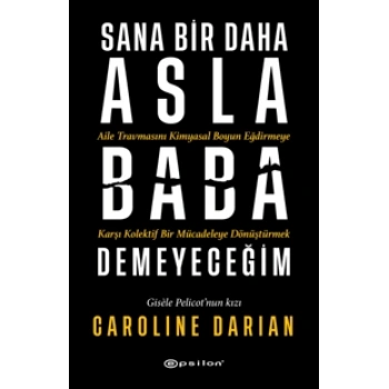 Sana Bir Daha Asla Baba Demeyeceğim